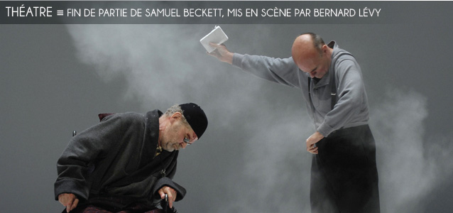 Choix de la rédaction : FIn de partie de Samuel Beckett mis en scène par Bernard Lévy