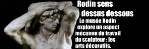 Exposition : Corps et décors - Rodin et les arts décoratifs, au musée Rodin, à Paris, jusqu`au 22 aot 2010